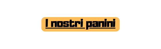 I nostri panini